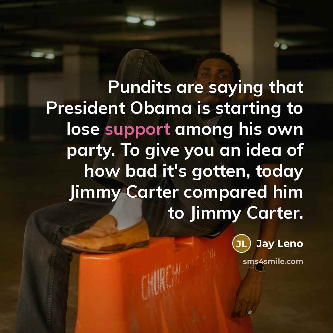 “Pundits are saying that President Obama is starting to lose…” quote by Jay Leno