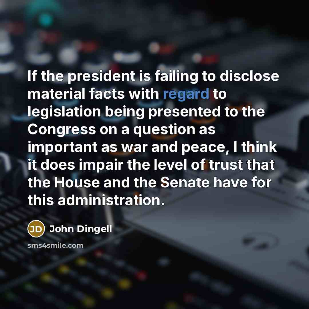 “If the president is failing to disclose material facts with…” quote by John Dingell