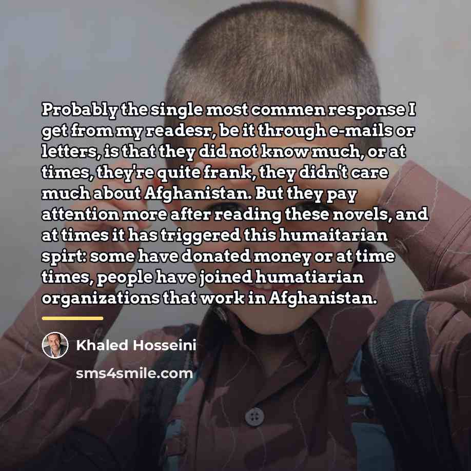 “Probably the single most commen response I get from my…” quote by Khaled Hosseini