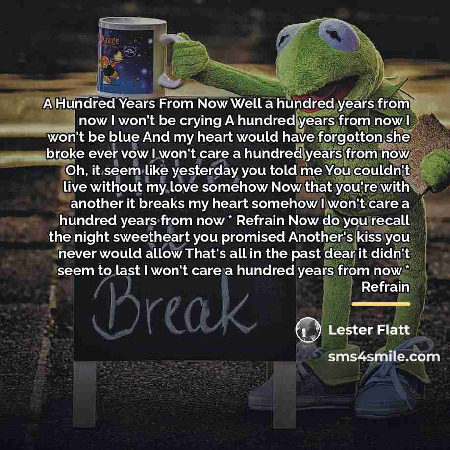 “A Hundred Years From Now Well a hundred years from…” quote by Lester Flatt