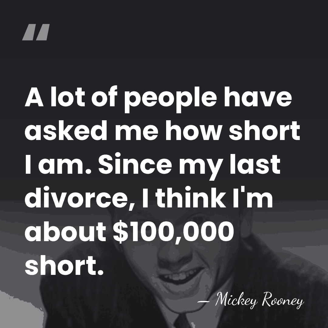 A lot of people have asked me how short I am. Since&hellip; - Mickey Rooney