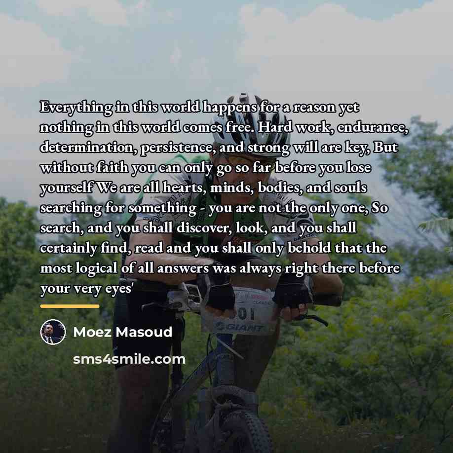 “Everything in this world happens for a reason yet nothing…” quote by Moez Masoud