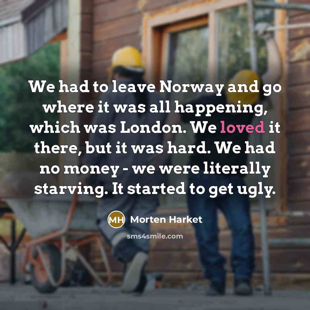 “We had to leave Norway and go where it was…” quote by Morten Harket