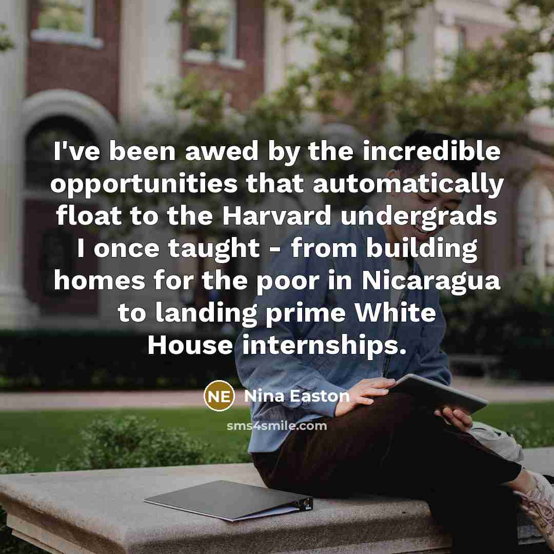 “I've been awed by the incredible opportunities that automatically float…” quote by Nina Easton