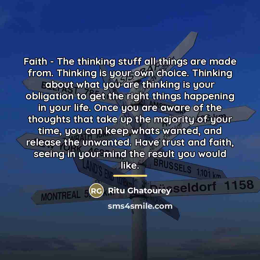 “Faith - The thinking stuff all things are made from.…” quote by Ritu Ghatourey