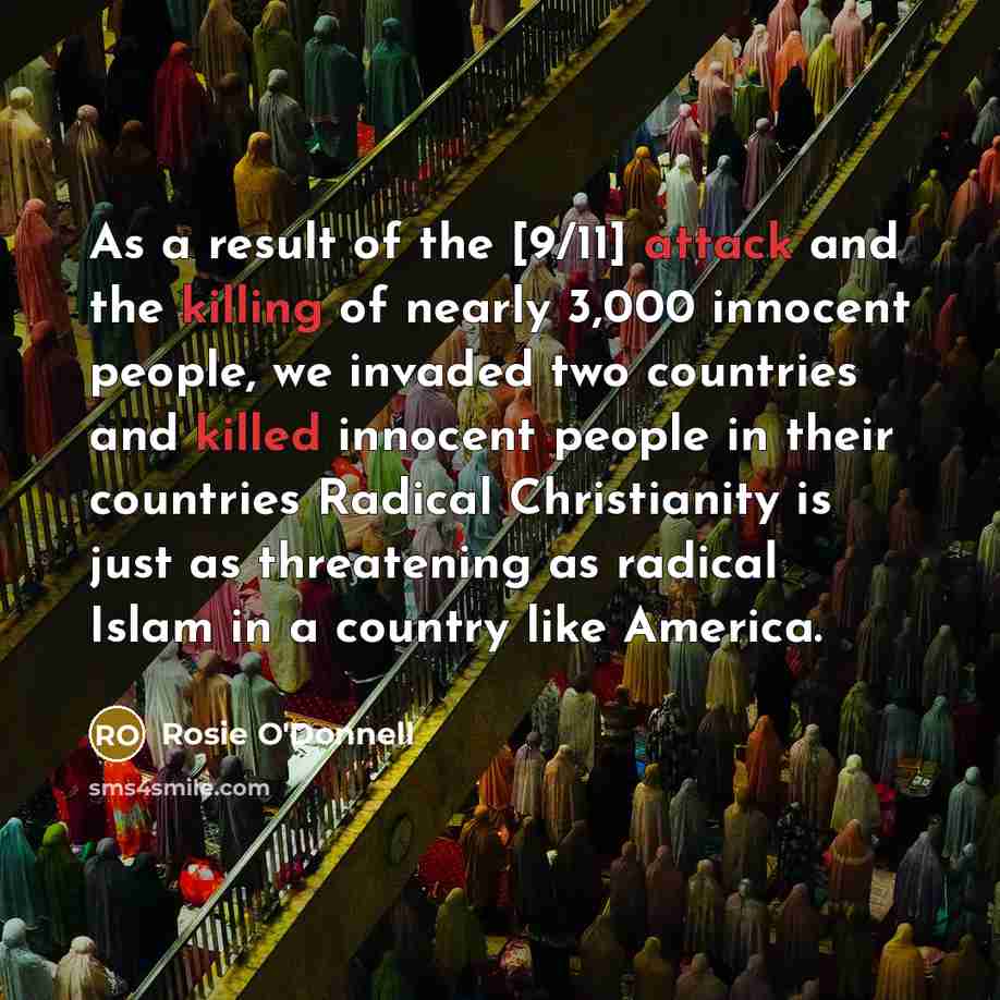 “As a result of the [9/11] attack and the killing…” quote by Rosie O'Donnell