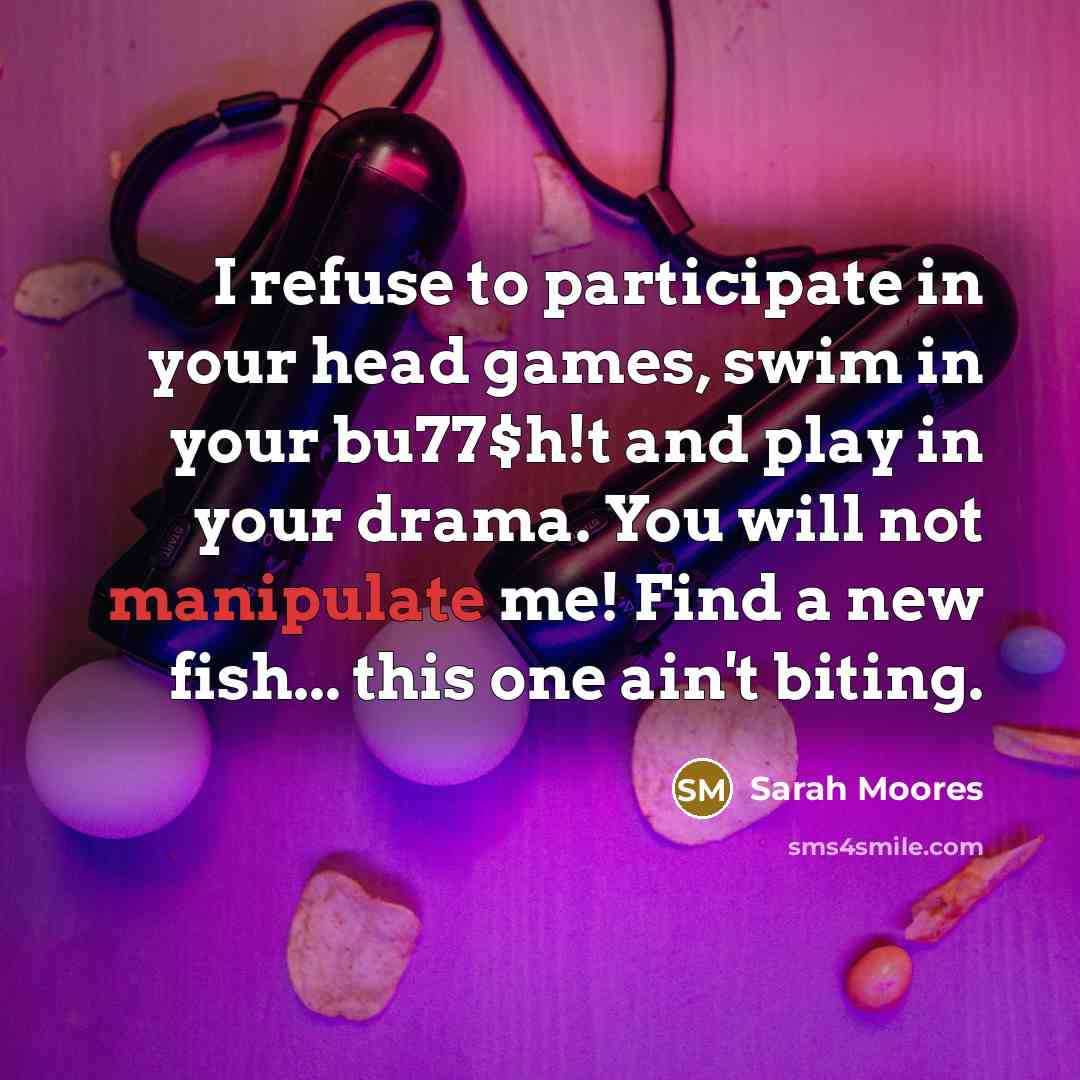 “I refuse to participate in your head games, swim in…” quote by Sarah Moores