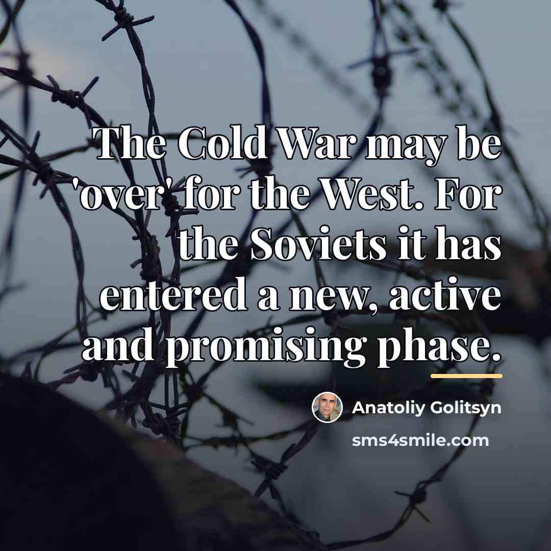 “The Cold War may be 'over' for the West. For…” quote by Anatoliy Golitsyn