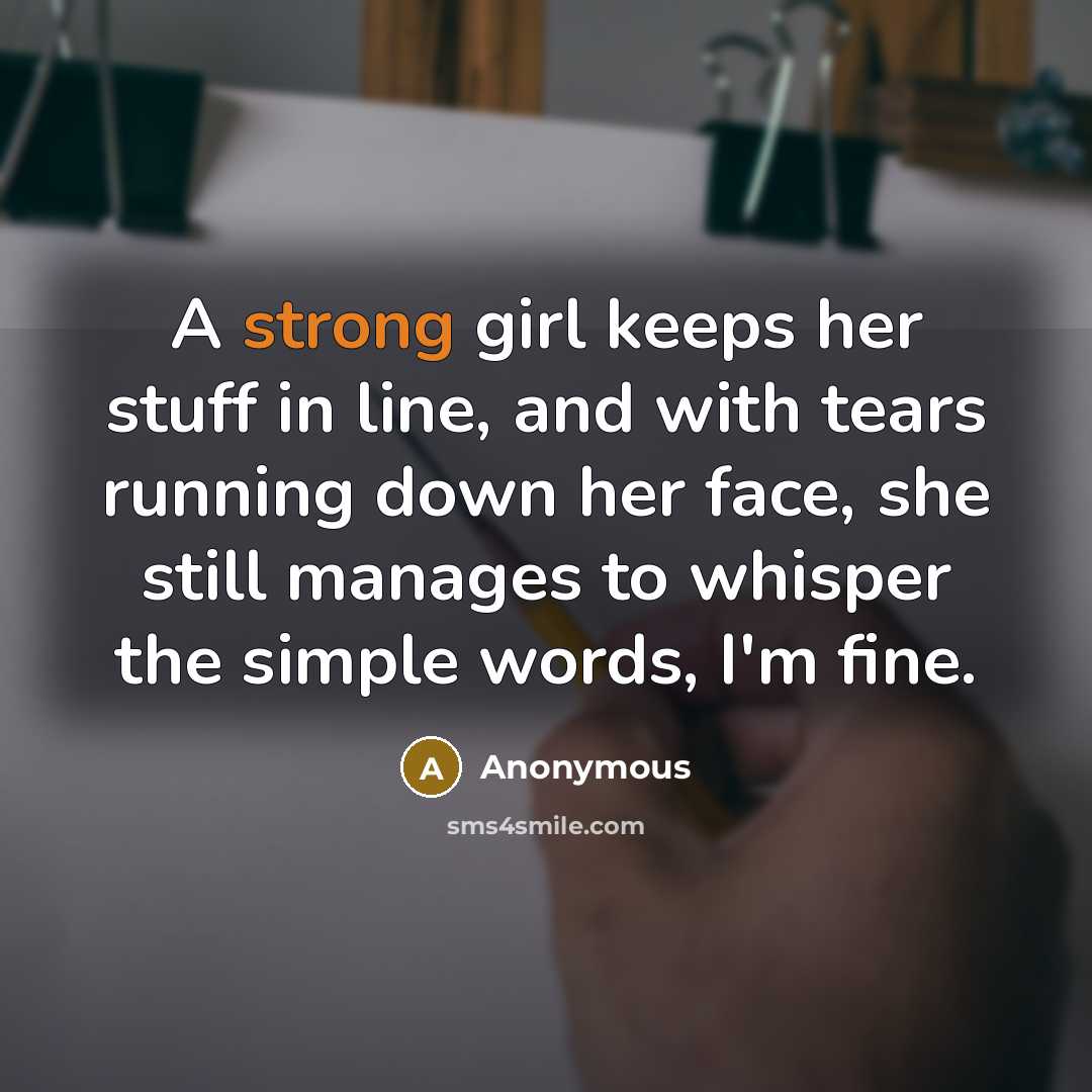 “A strong girl keeps her stuff in line, and with…” quote by Anonymous