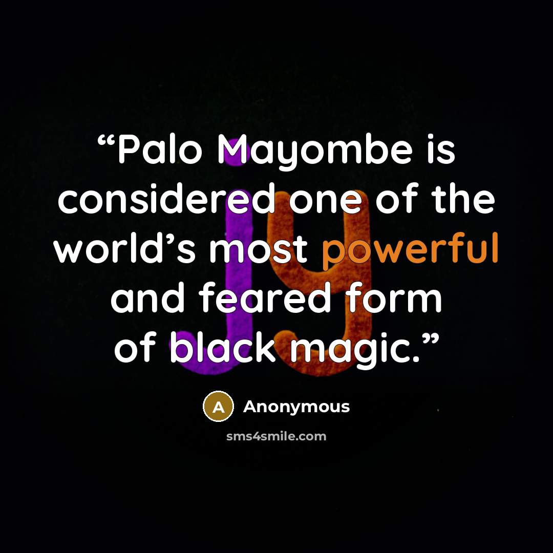 “Palo Mayombe is considered one of the world’s most powerful and feared form of black magic.” quote by Anonymous