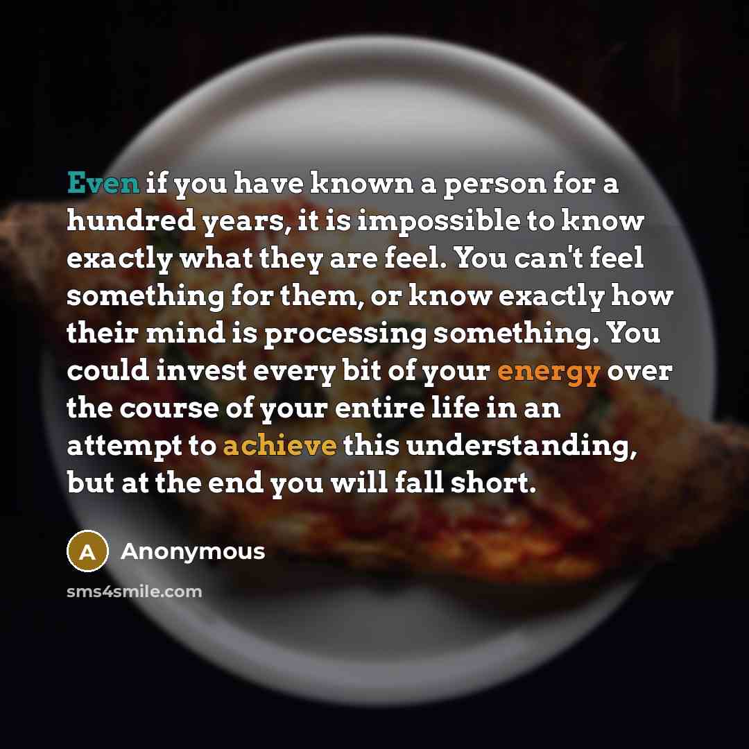 “Even if you have known a person for a hundred…” quote by Anonymous