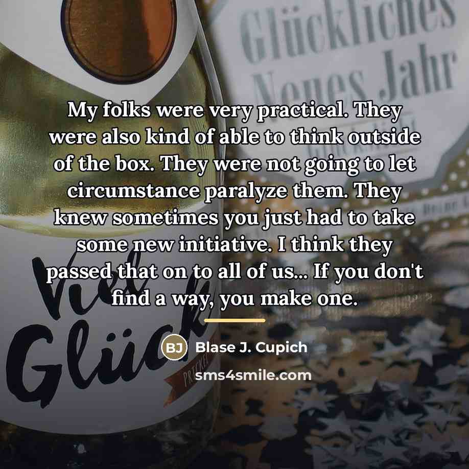 “My folks were very practical. They were also kind of…” quote by Blase J. Cupich