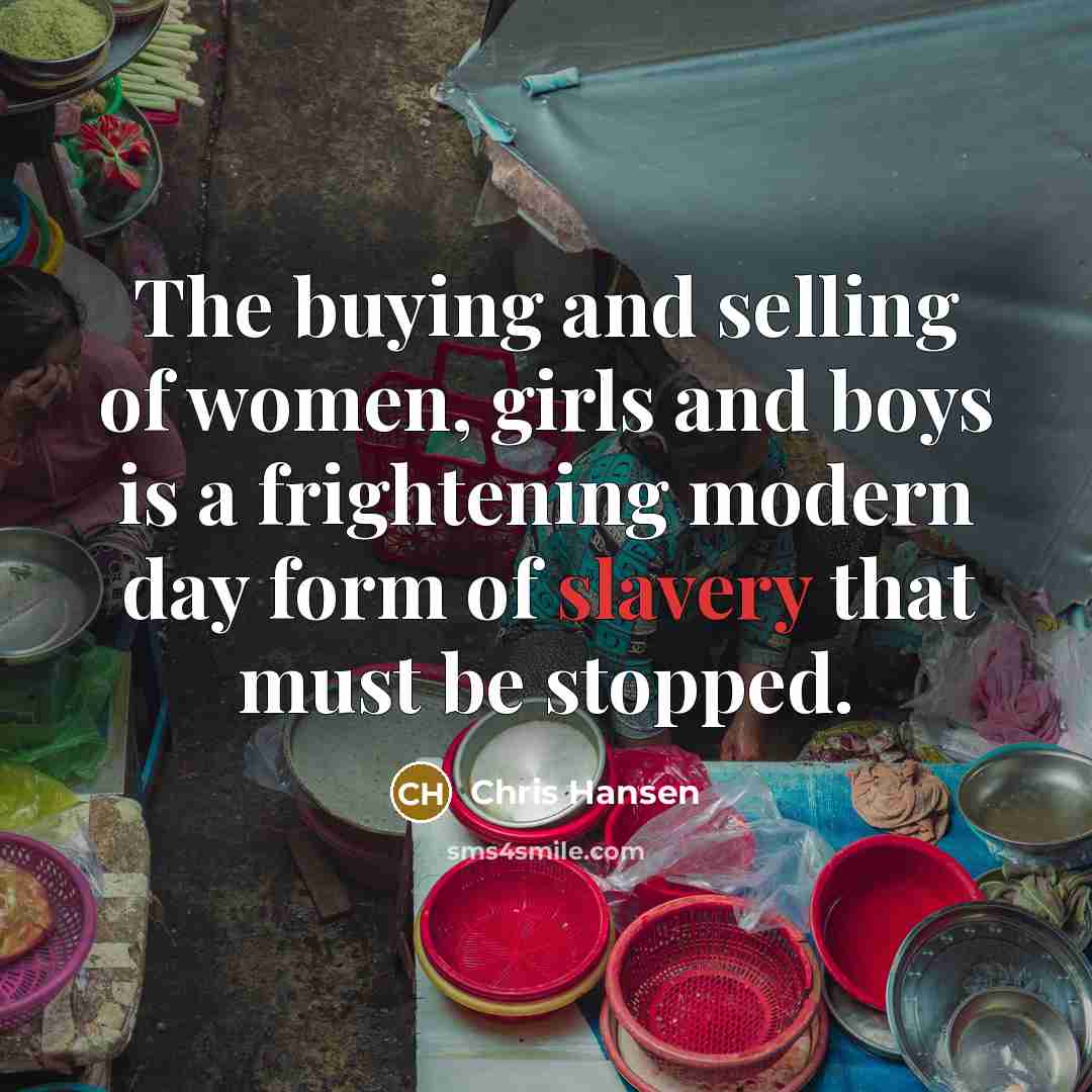 “The buying and selling of women, girls and boys is…” quote by Chris Hansen