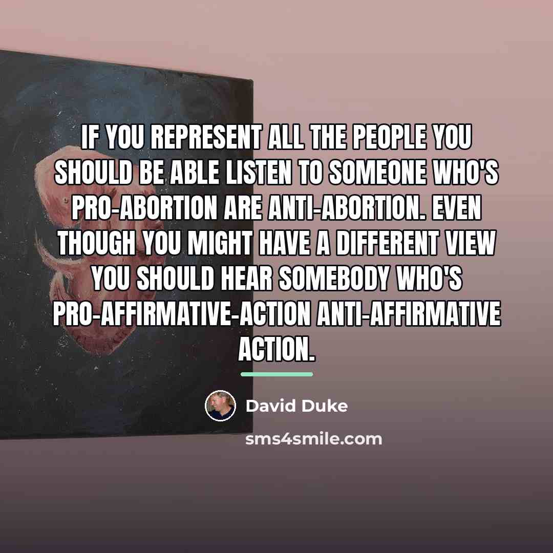 “If you represent all the people you should be able…” quote by David Duke