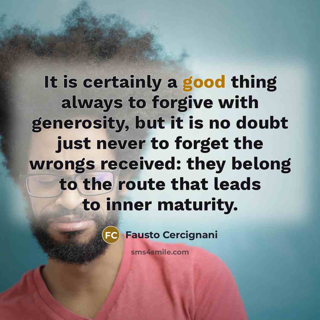 “It is certainly a good thing always to forgive with…” quote by Fausto Cercignani