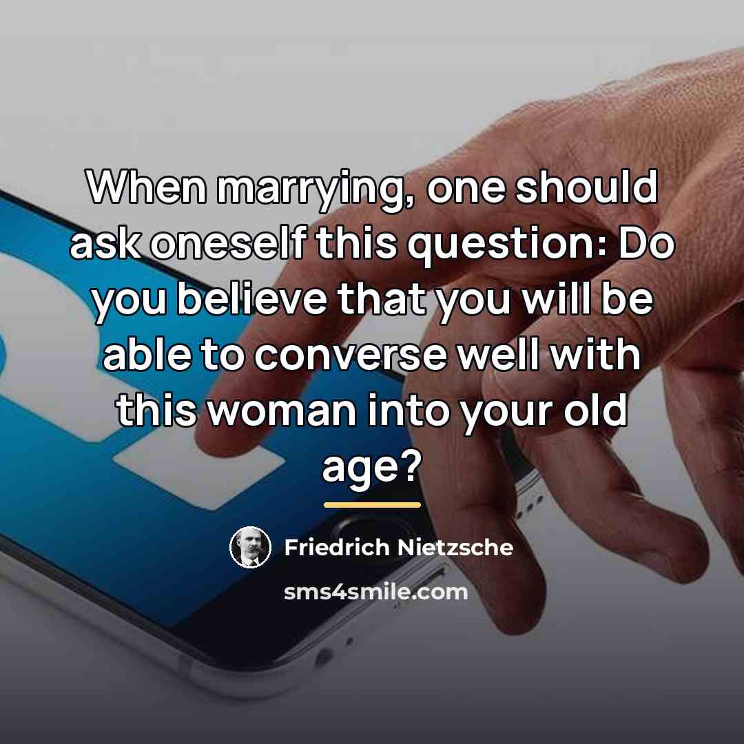 “When marrying, one should ask oneself this question: Do you…” quote by Friedrich Nietzsche