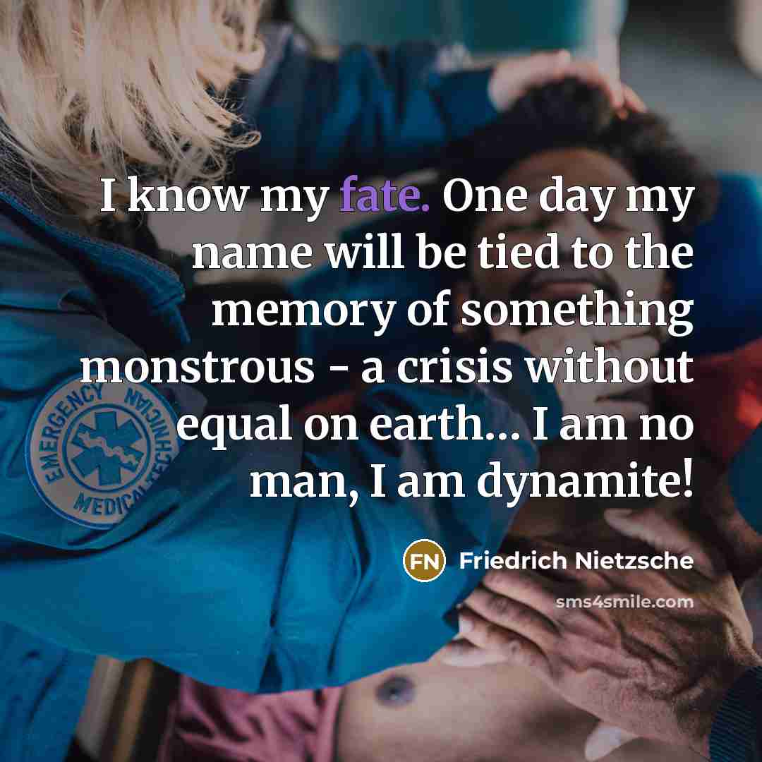 “I know my fate. One day my name will be…” quote by Friedrich Nietzsche