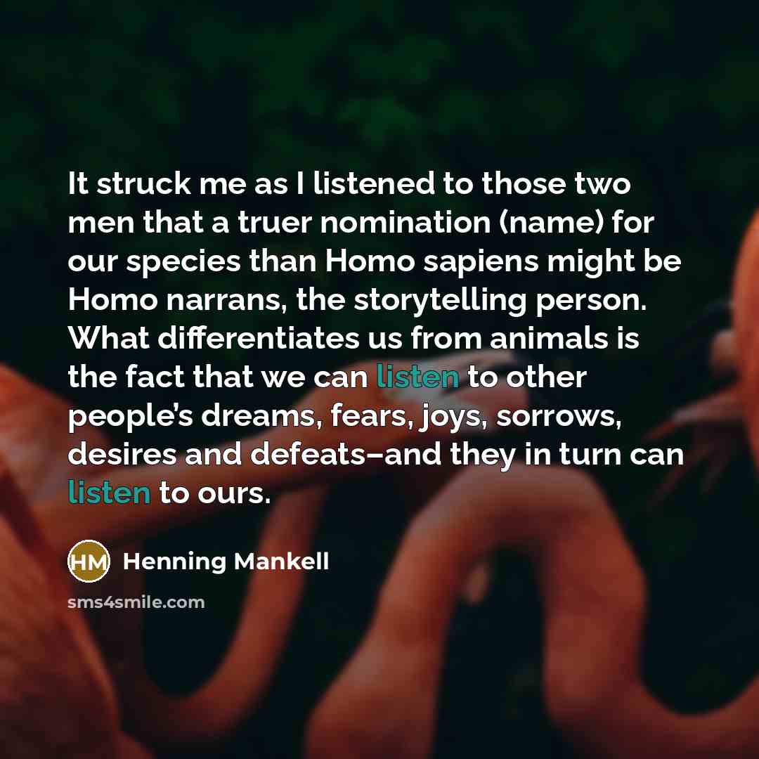 “It struck me as I listened to those two men…” quote by Henning Mankell