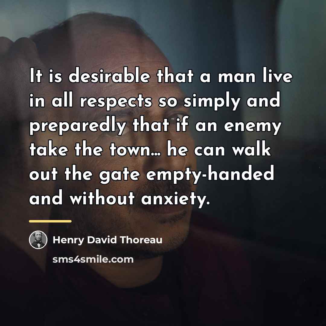 “It is desirable that a man live in all respects…” quote by Henry David Thoreau