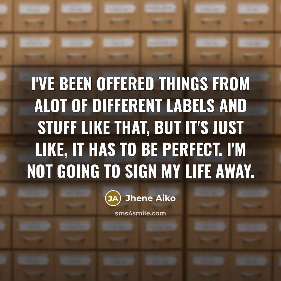 “I've been offered things from alot of different labels and…” quote by Jhene Aiko