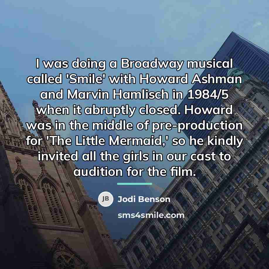 “I was doing a Broadway musical called 'Smile' with Howard…” quote by Jodi Benson