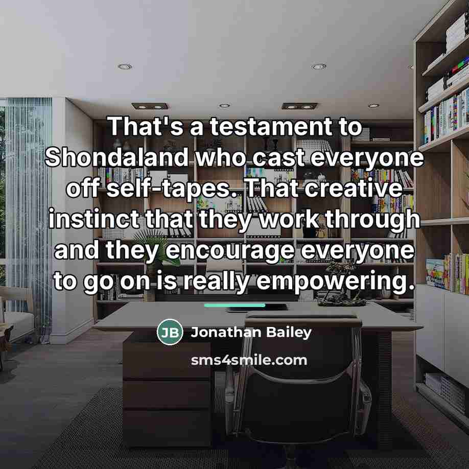 “That's a testament to Shondaland who cast everyone off self-tapes.…” quote by Jonathan Bailey