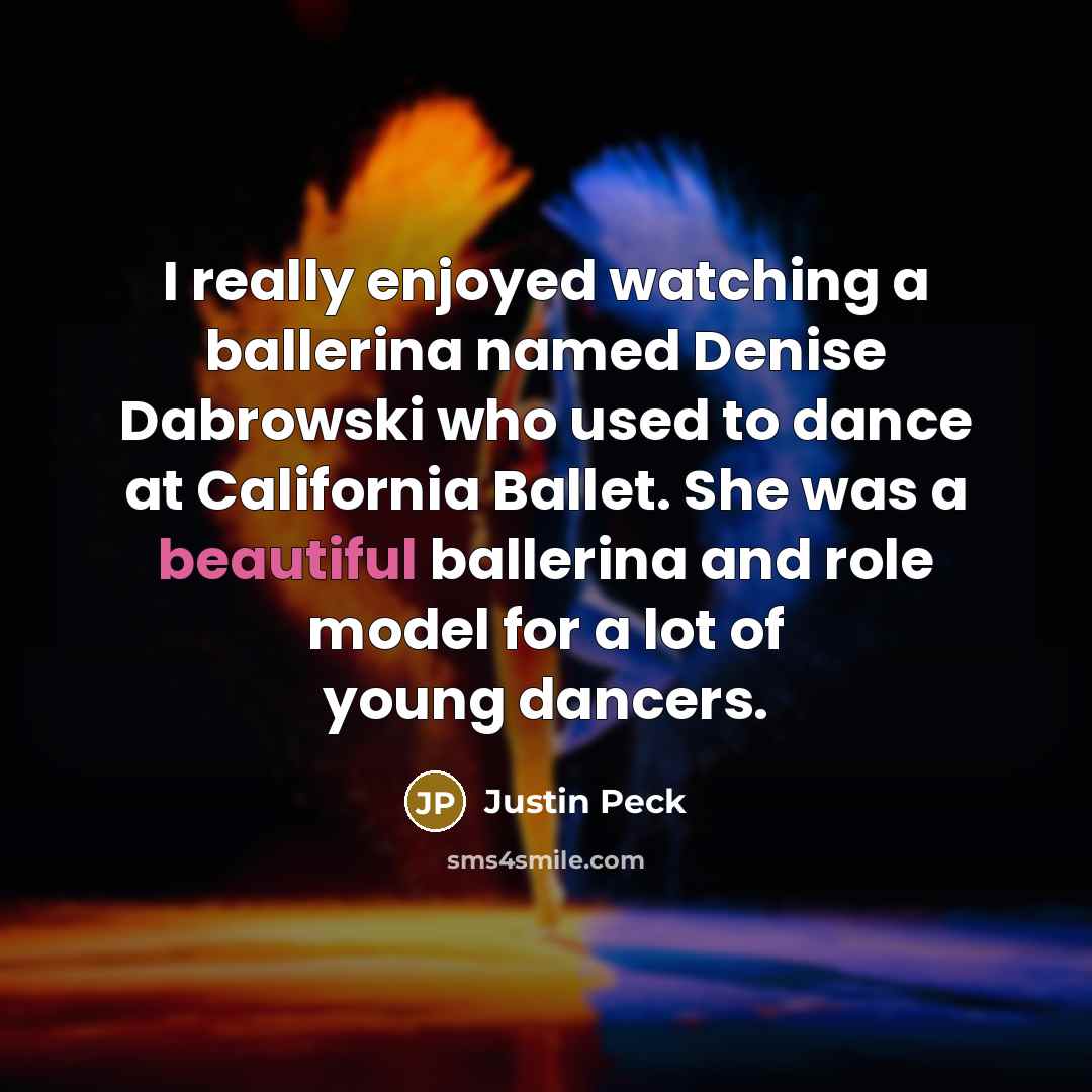 “I really enjoyed watching a ballerina named Denise Dabrowski who…” quote by Justin Peck