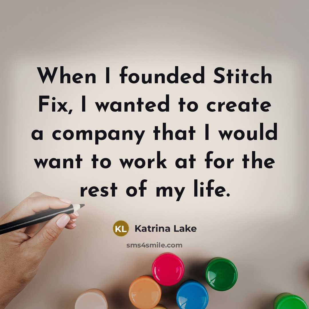 “When I founded Stitch Fix, I wanted to create a…” quote by Katrina Lake