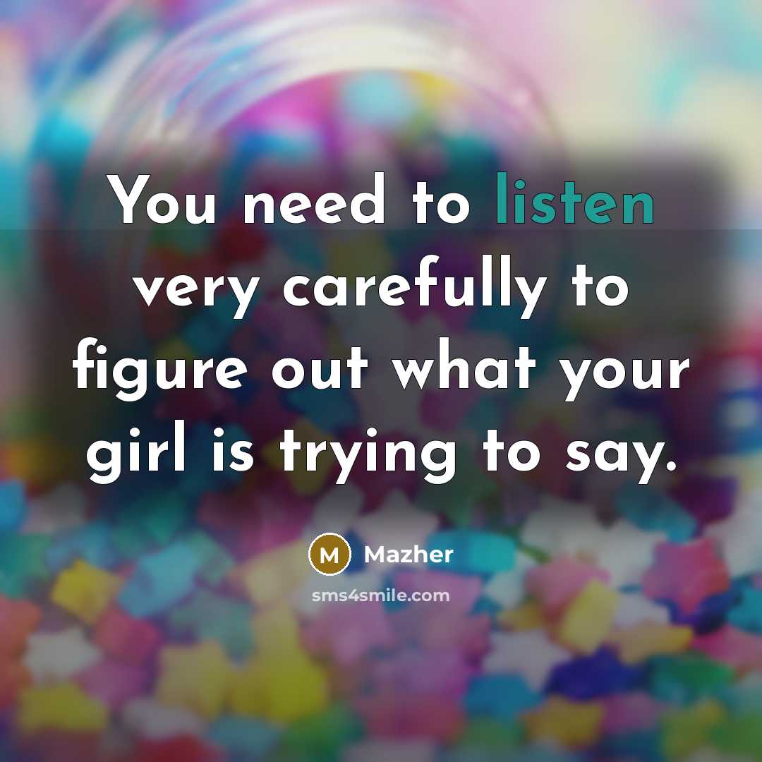 “You need to listen very carefully to figure out what…” quote by Mazher