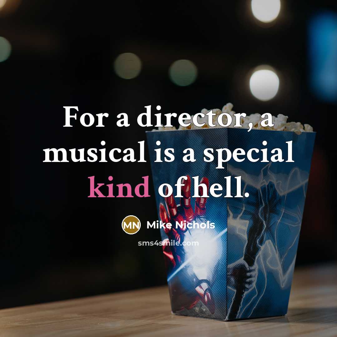 “For a director, a musical is a special kind of…” quote by Mike Nichols