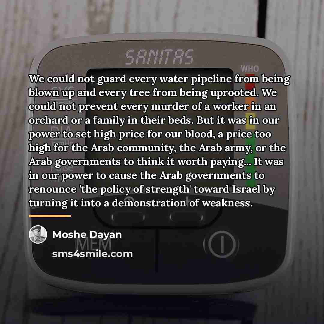 “We could not guard every water pipeline from being blown…” quote by Moshe Dayan