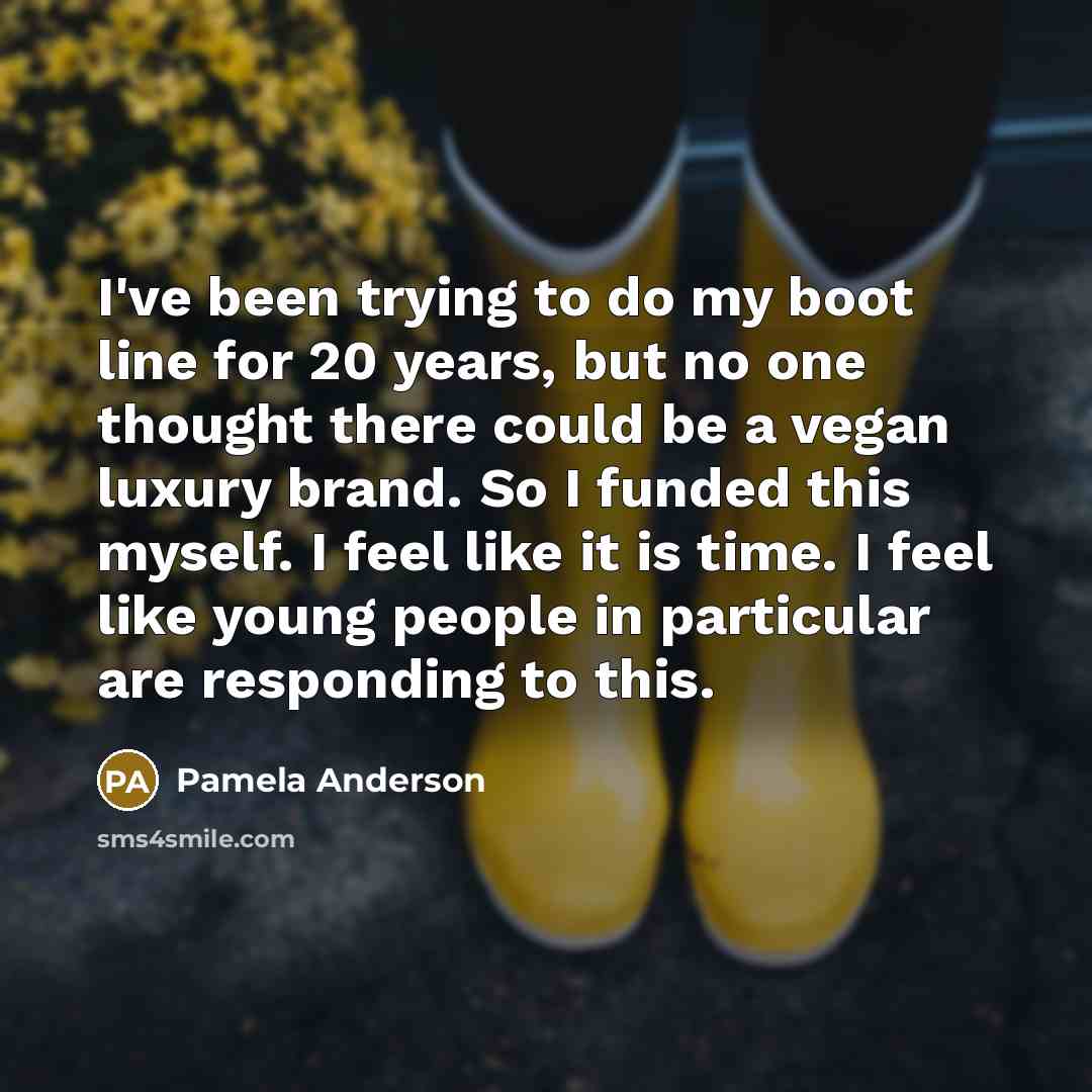 “I've been trying to do my boot line for 20…” quote by Pamela Anderson