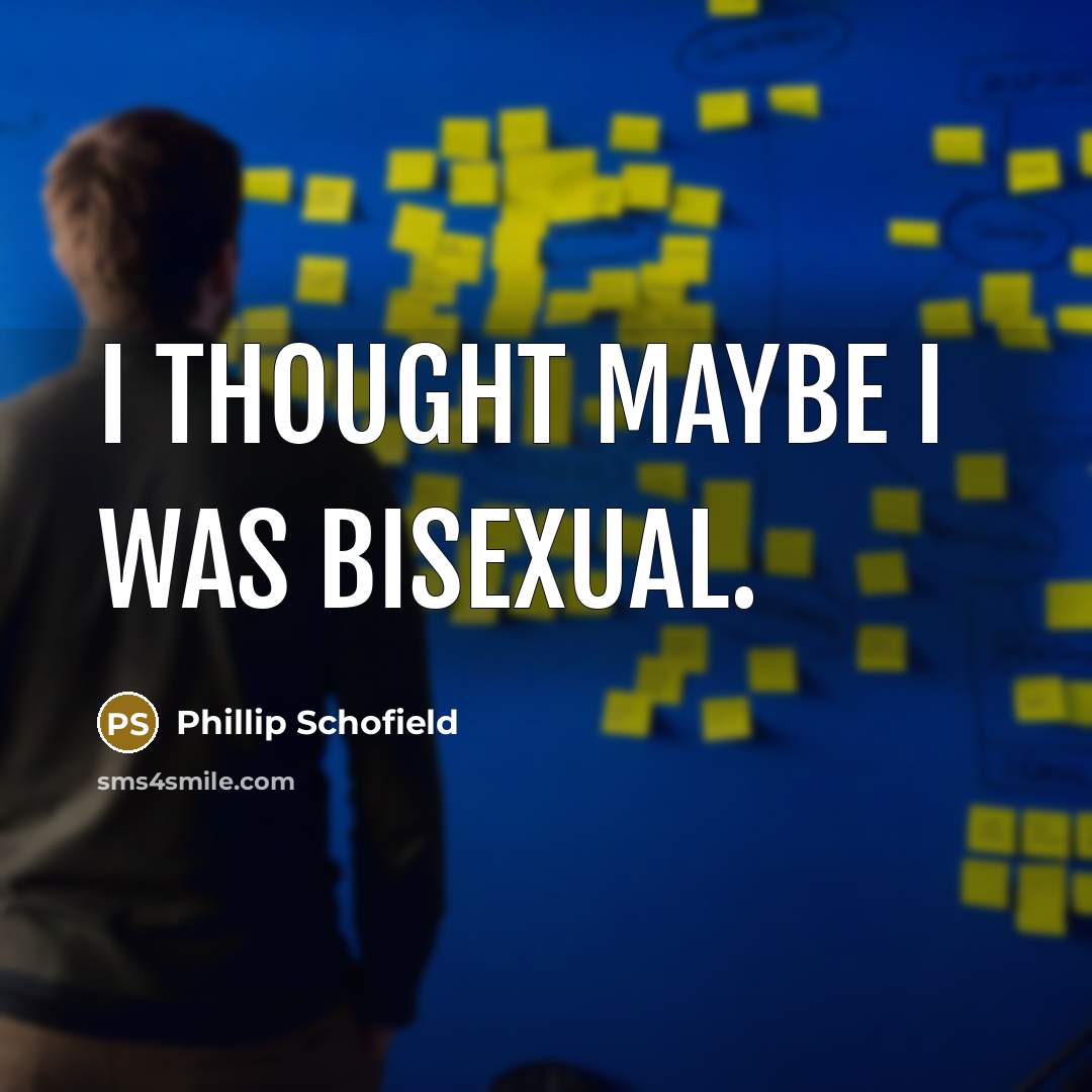 “I thought maybe I was bisexual.…” quote by Phillip Schofield