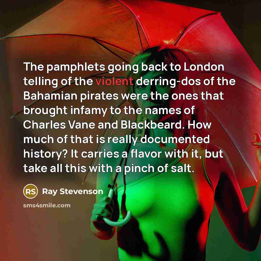“The pamphlets going back to London telling of the violent…” quote by Ray Stevenson