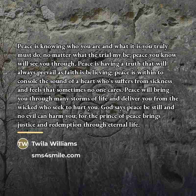 “Peace is knowing who you are and what it is…” quote by Twila Williams