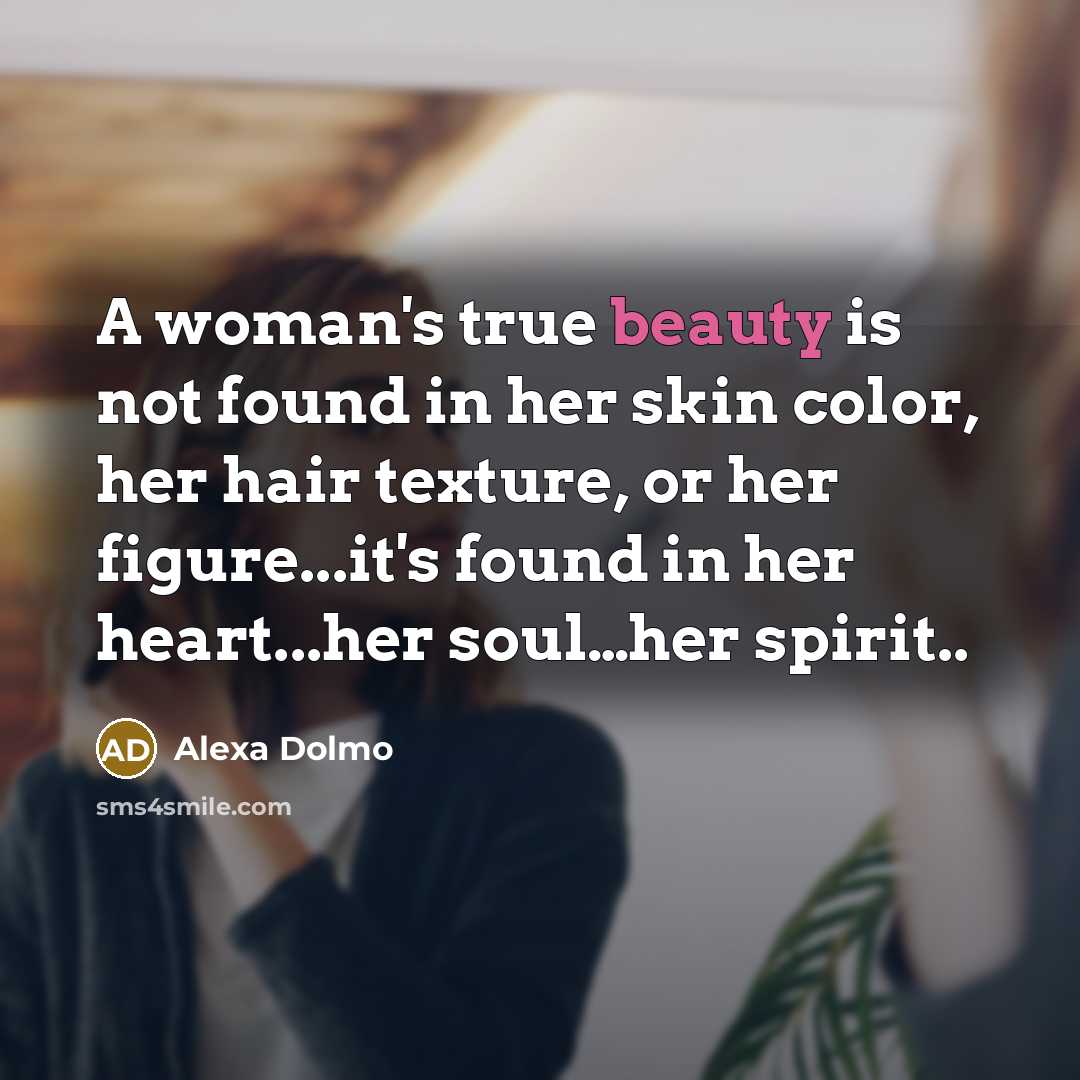 “A woman's true beauty is not found in her skin…” quote by Alexa Dolmo