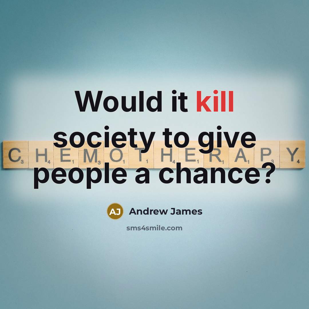 “Would it kill society to give people a chance?” quote by Andrew James