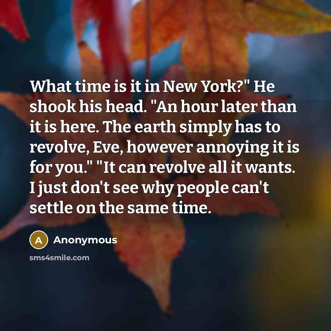 “What time is it in New York?" He shook his…” quote by Anonymous