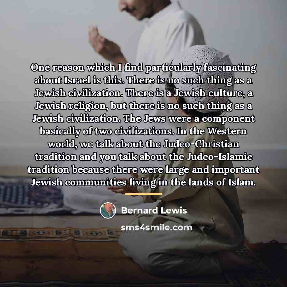 “One reason which I find particularly fascinating about Israel is…” quote by Bernard Lewis