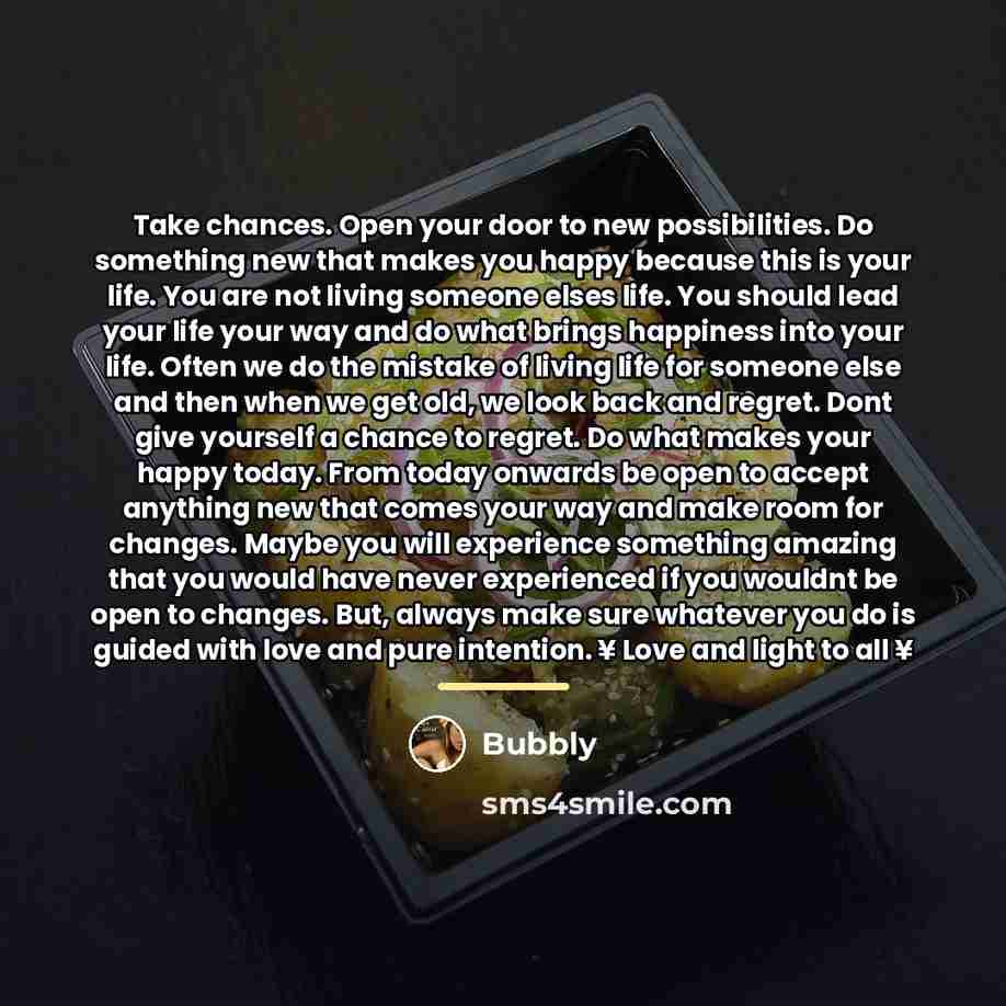 “Take chances. Open your door to new possibilities. Do something…” quote by Bubbly