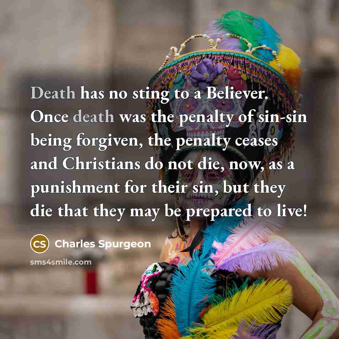 “Death has no sting to a Believer. Once death was…” quote by Charles Spurgeon