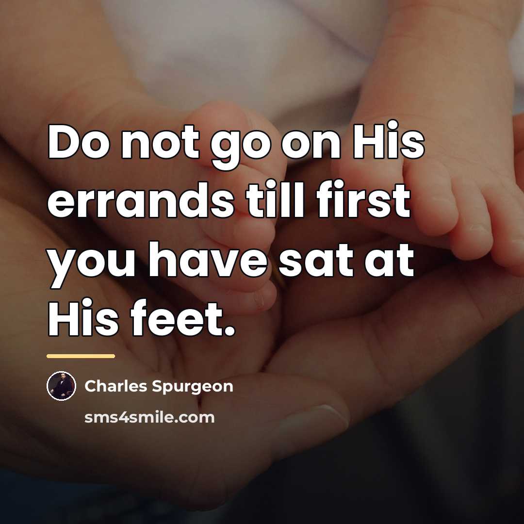 “Do not go on His errands till first you have…” quote by Charles Spurgeon
