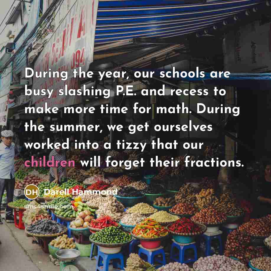 “During the year, our schools are busy slashing P.E. and…” quote by Darell Hammond
