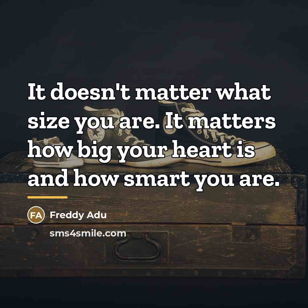 “It doesn't matter what size you are. It matters how…” quote by Freddy Adu
