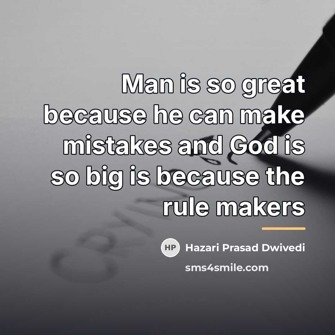 “Man is so great because he can make mistakes and…” quote by Hazari Prasad Dwivedi
