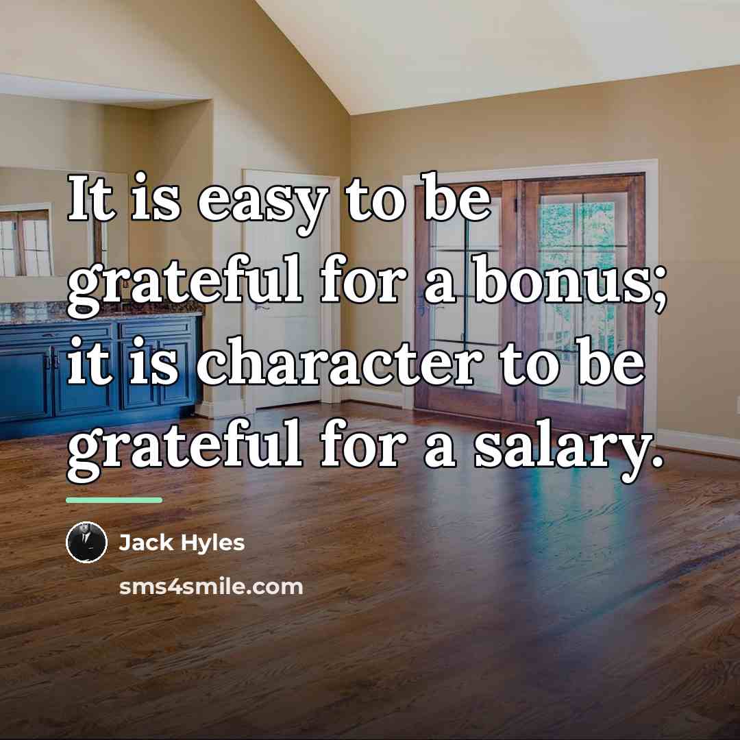 “It is easy to be grateful for a bonus; it…” quote by Jack Hyles
