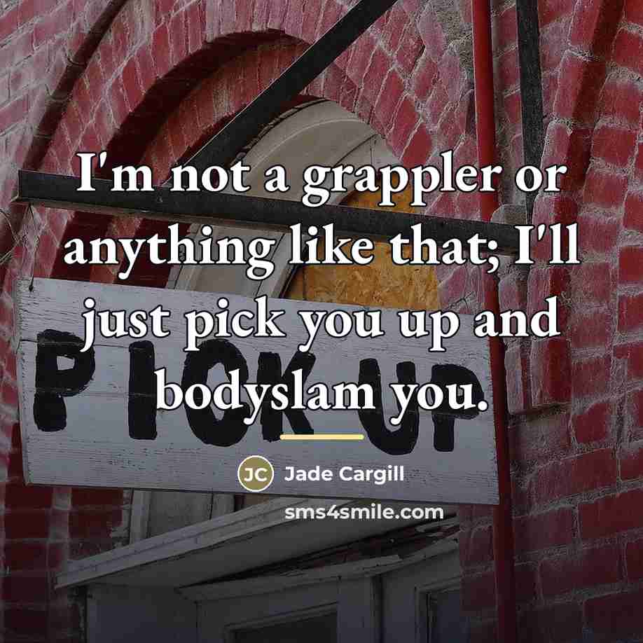 “I'm not a grappler or anything like that; I'll just…” quote by Jade Cargill