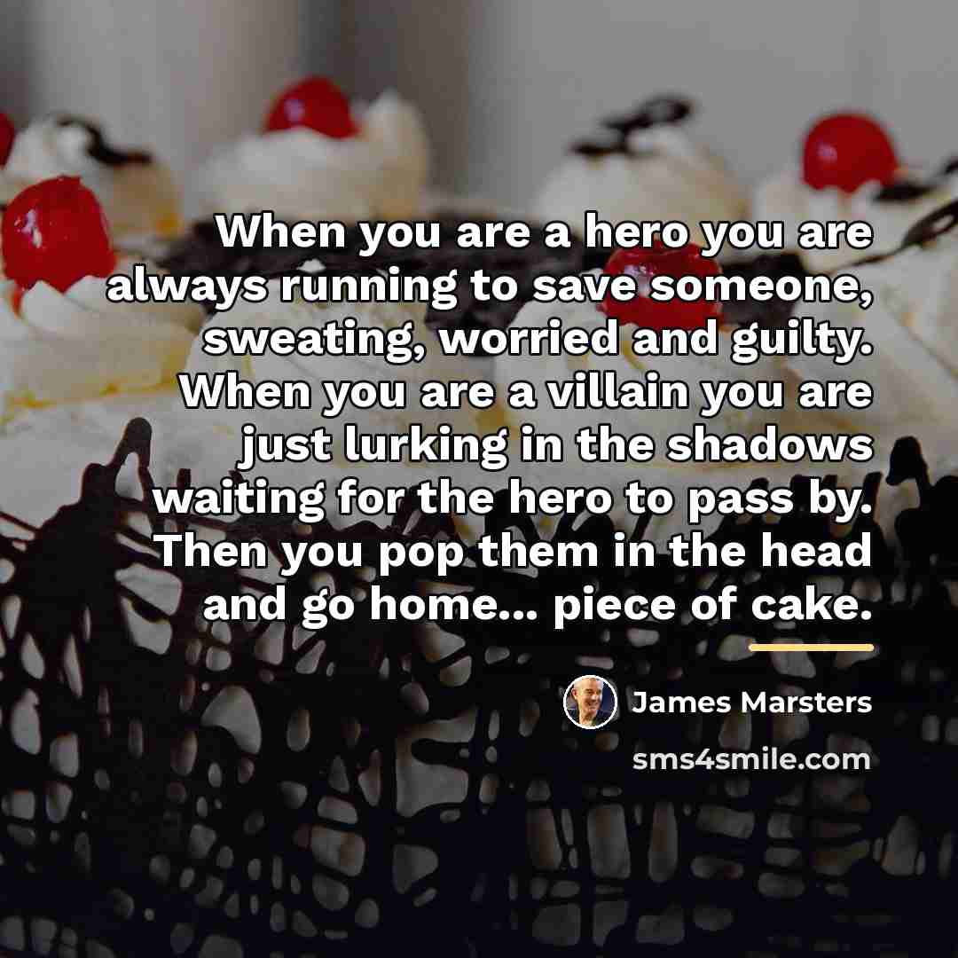 “When you are a hero you are always running to…” quote by James Marsters