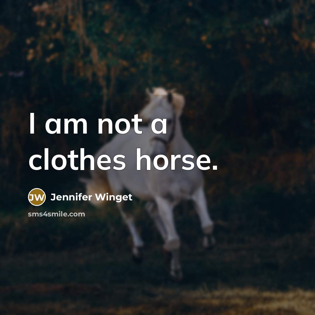 “I am not a clothes horse.…” quote by Jennifer Winget