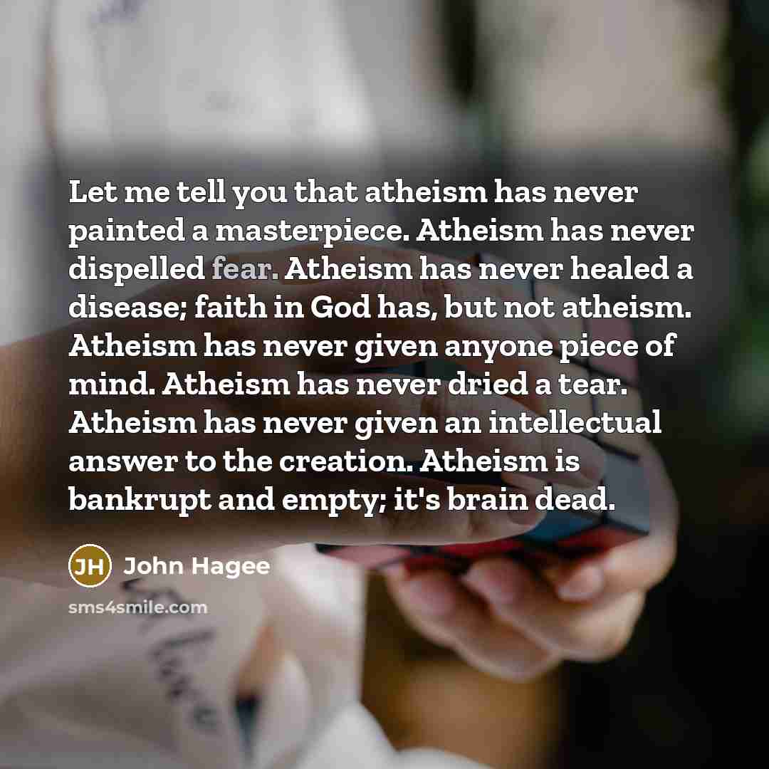 “Let me tell you that atheism has never painted a…” quote by John Hagee